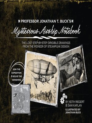 cover image of Professor Jonathan T. Buck's Mysterious Airship Notebook